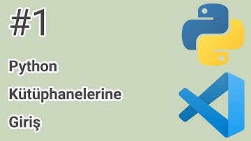 Python Kütüphaneleri | #1 | Python Kütüphanelerine Giriş
