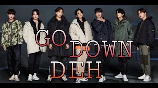 BTS FMV | Go Down Deh