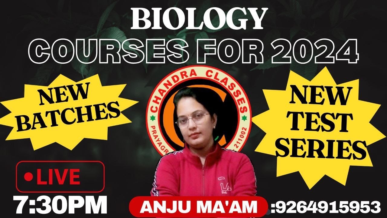 BIOLOGY COURSES FOR 2024 || BY ANJU MAM || CHANDRA CLASSES PRAYAGRAJ ...