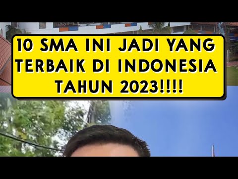 10 SMA TERBAIK DI INDONESIA TAHUN 2023‼️‼️