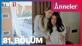 Anneler 81. Bölüm
