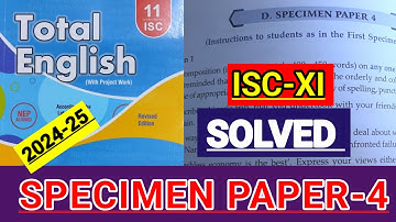 ISC-XI | Total English solution 2024-25 | Answers of Specimen Paper-4 |SOLVED SPECIMEN PAPER-4 🔥