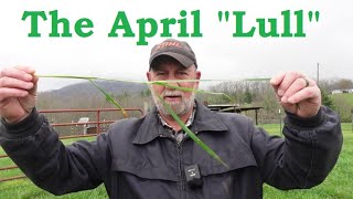The April Lull, Hay & Farm Update