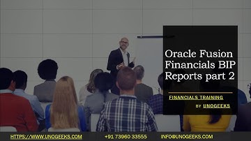 Oracle Fusion Financials Training| Oracle Fusion Financials BIP Reports part 2