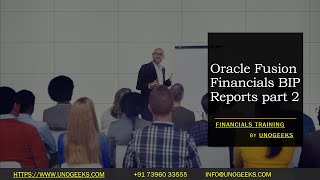 Oracle Fusion Financials Training| Oracle Fusion Financials BIP Reports part 2 Oracle Fusion Cloud Financials Training Real Time Implementation Classes Part 2