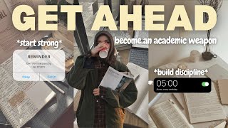 how to START your NEW ACADEMIC YEAR STRONG & BE AHEAD of your peers (even if you're lazy)