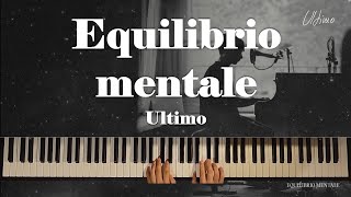 Video thumbnail of "Ultimo - Equilibrio Mentale (piano cover)"