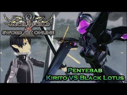Penyebab Black Lotus Menyerang Kirito Accel World Vs Sword Art Penyebab Black Lotus Menyerang Kirito Accel World Vs Sword Art