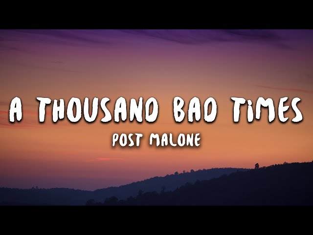 A Thousand Bad Times Lyrics Post Malone