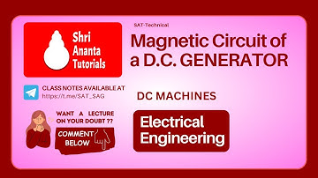 DC Generator I DC Generator Construction and Working I Magnetic Circuit of a D.C. GENERATOR I