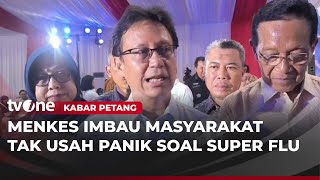 Download lagu Menkes Respons Fenomena Super Flu di Tanah Air | Kabar Petang