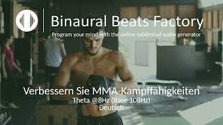 Verbessern Sie MMA-Kampffähigkeiten - Theta @8Hz (Base 108Hz) - Deutsch - Subliminal Audio