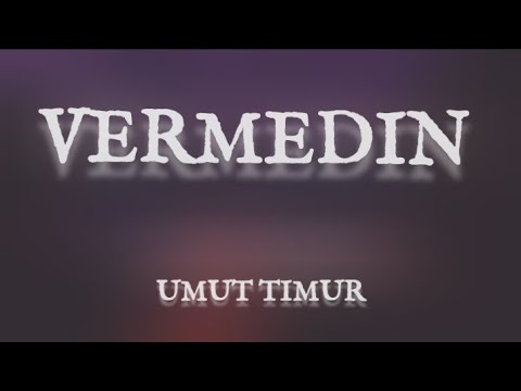 Umut Timur - VERMEDIN lyrics