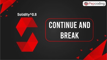 Continue and Break keyword | Blockchain | Solidity ^0.8 in Hindi