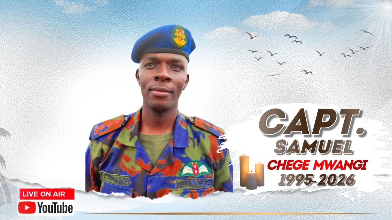 CELEBRATING THE LIFE OF CAPT. SAMUEL CHEGE MWANGI - YouTube