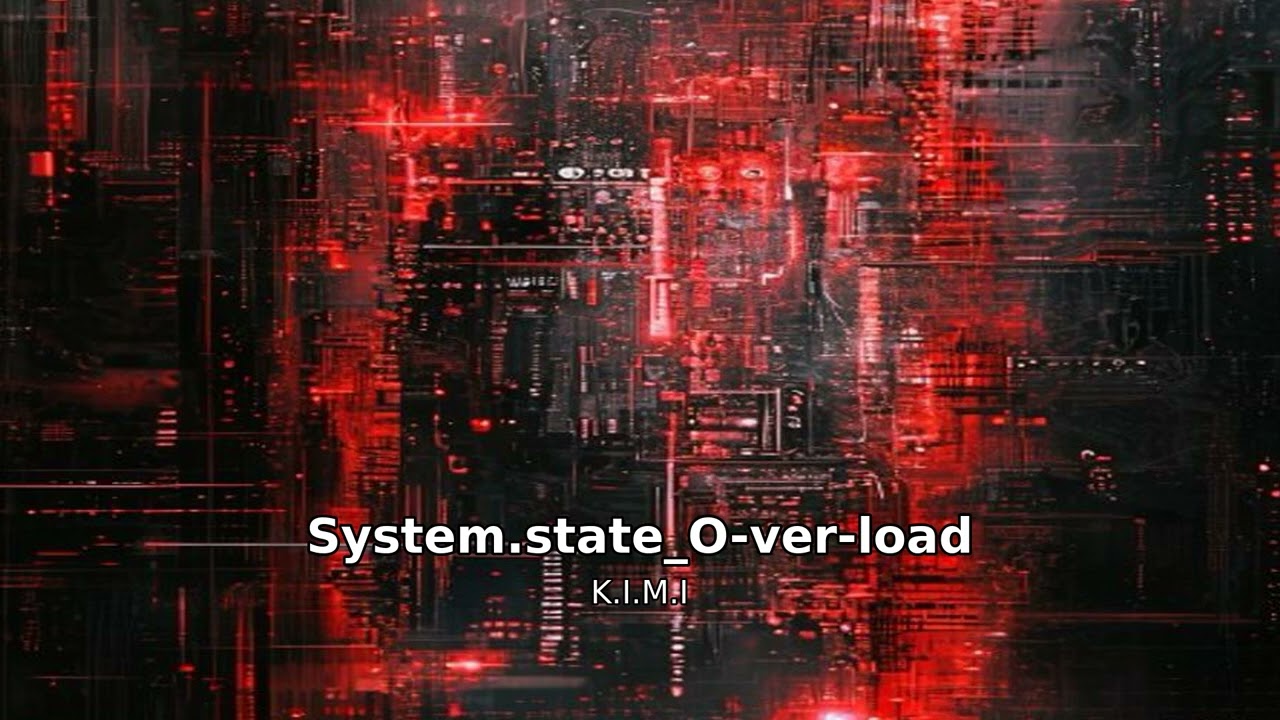 Watch K.I.M.I - System.state_O-ver-load (Official Audio) on YouTube Watch K.I.M.I - System.state_O-ver-load (Official Audio) on YouTube