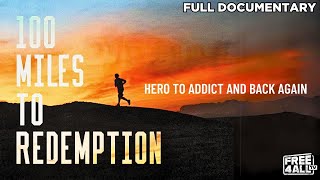 A Veteran's Race Against Addiction | 100 Miles To Redemption | Full Documentary | FREE4ALL