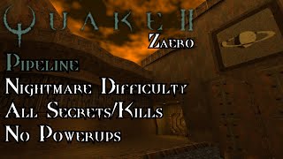 Quake II: Zaero | Unit 3: Pipeline - Nightmare 100%