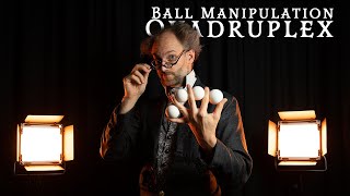 Ball Manipulation Routine - Quadruplex
