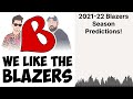 2021-22 Blazers Season Predictions! | We Like the Blazers