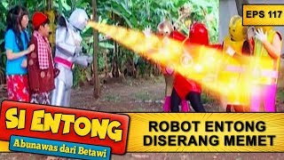Robot Entong Diserang Memet Cs – Si Entong Abunawas Dari Betawi Eps 117 Part 2