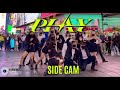 Kpop in public times square  side cam chung ha   play feat  dance cover