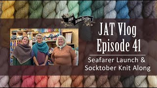 JAT Vlog Episode 41 - Seafarer Launch & Socktober Knit Along