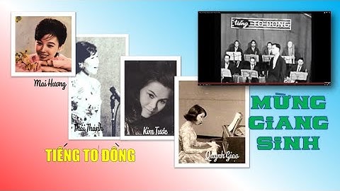 Ban Tiếng Tơ Đồng: Chương Trình Giáng Sinh Với Thái Thanh, Kim Tước, Mai Hương, Quỳnh Giao.