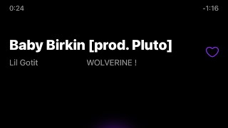 Lil Gotit - Baby Birkin [prod. Pluto]