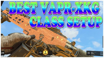 BEST VAPR-XKG CLASS SETUP ON BO4