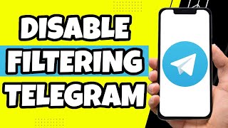 How To Disable Filtering On Telegram (2023)