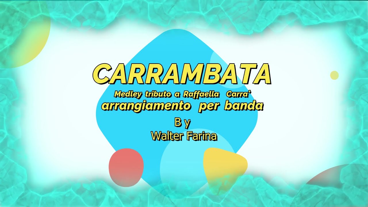 CARRAMBATA- arrangiamento per Banda di Walter Farina