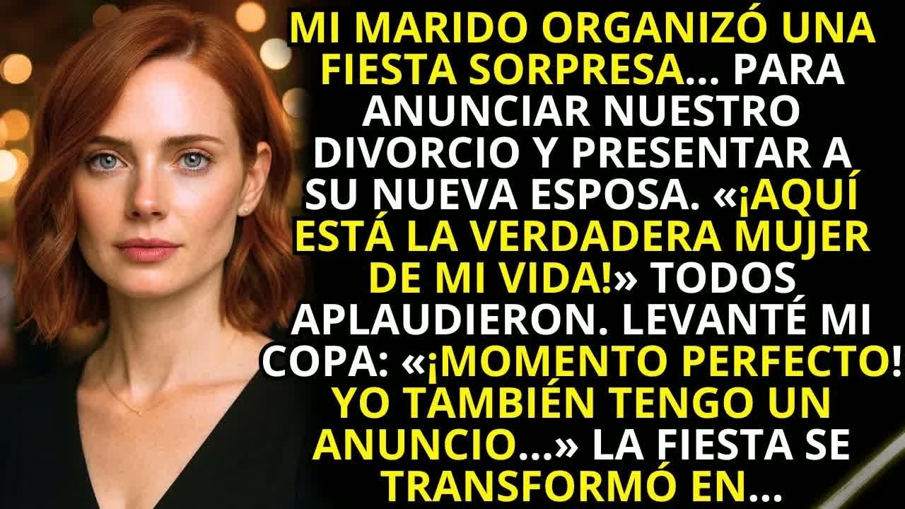Mi marido hizo una fiesta sorpresa para anunciar nuestro divorcio y presentar a su nueva esposa