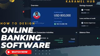 HOW TO CREATE AND DESIGN AN ONLINE BANKING SOFTWARE/WEBSITE WITH EASE