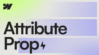 Webflow's New Attribute Prop