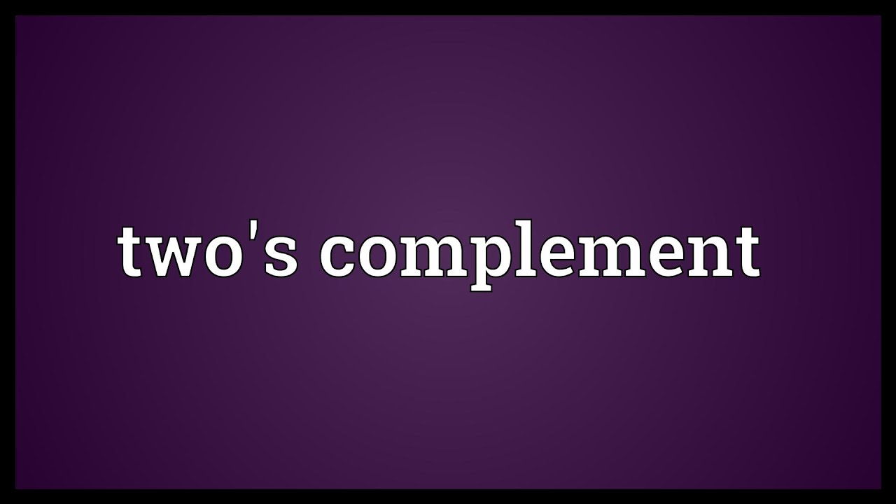 Two's complement Meaning - YouTube