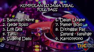 DJ JAWA VIRAL 2020 FULL BASS SLOW TANPA IKLAN| LOS DOL TATU SUGENG DALU