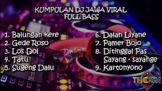 DJ JAWA VIRAL 2020 FULL BASS SLOW TANPA IKLAN || LOS DOL TATU SUGENG DALU