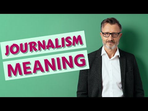Journalism | Meaning of journalism