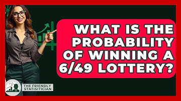 What Is The Probability Of Winning A 6/49 Lottery? - The Friendly Statistician