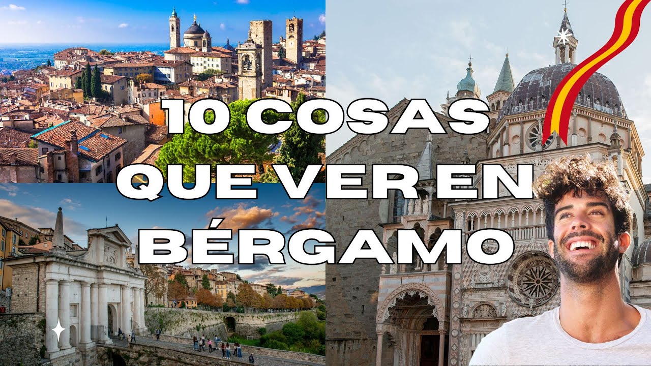 10 Cosas que ver en BÉRGAMO – GUÍA TURÍSTICA