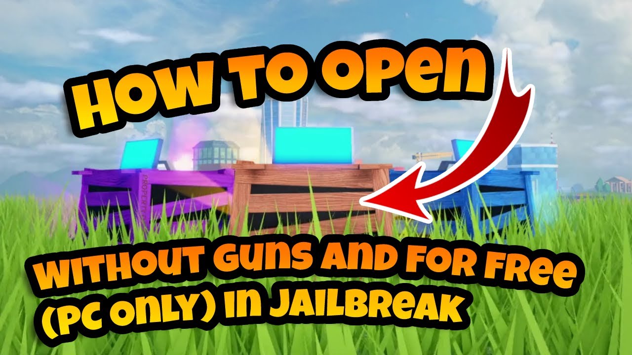 How to open a crate in Jailbreak(Roblox) for free and without guns ...