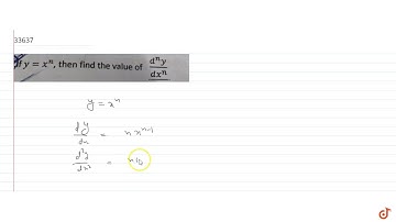if `y=x^n` then find the value of `(d^y)/(dx^n)`