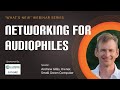 Webinar networking for audiophiles by small green computer  sonore
