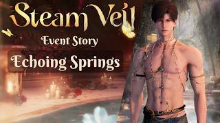 Zayne Echoing Springs Story [ Steam Veil ] | Love and Deepspace