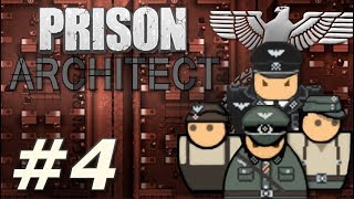 Prison Architect: PoW Reinstated - Albrecht's Eklig Mannschaftslager (Part 4)
