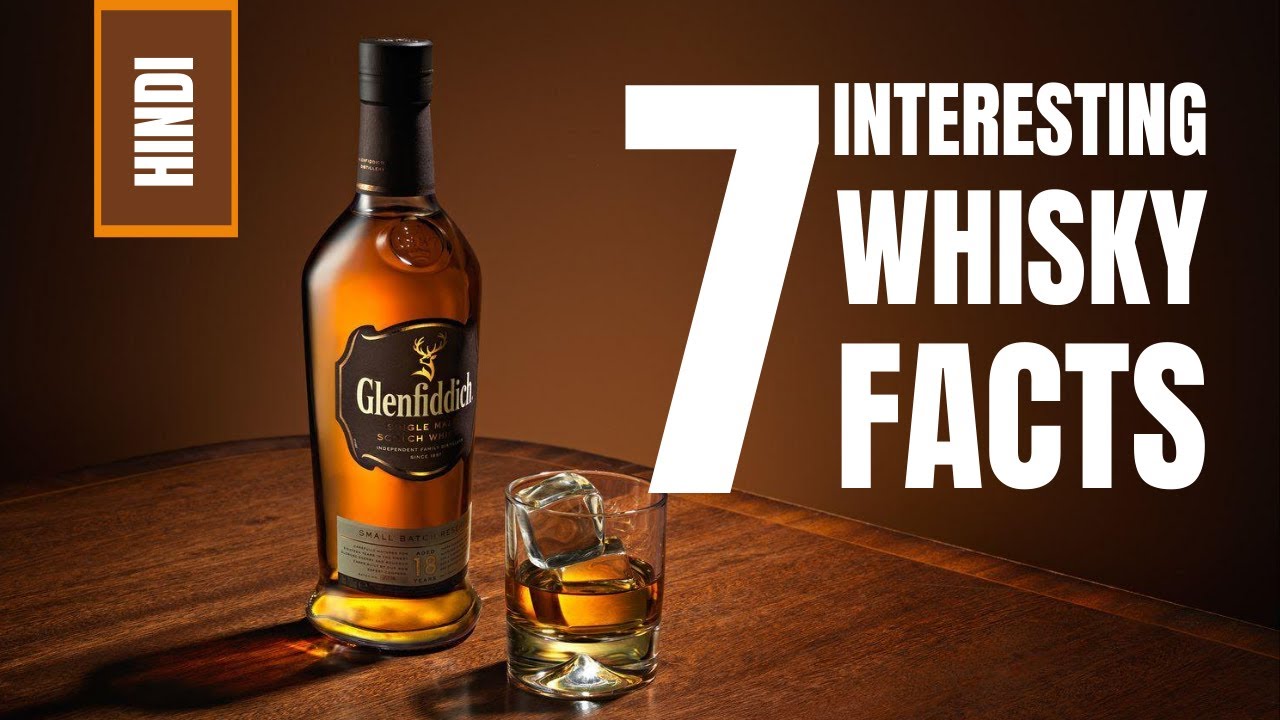 7 Interesting Whisky Facts In Hindi Whisky Facts 7 Scotch Whisky