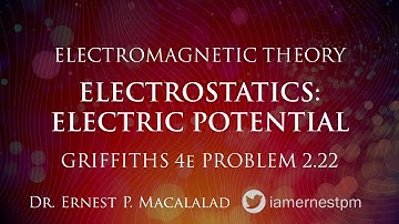 Electrostatics: Electric Potential Griffiths 2.22