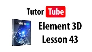 Element 3D Tutorial - Lesson 43 - Animation Types