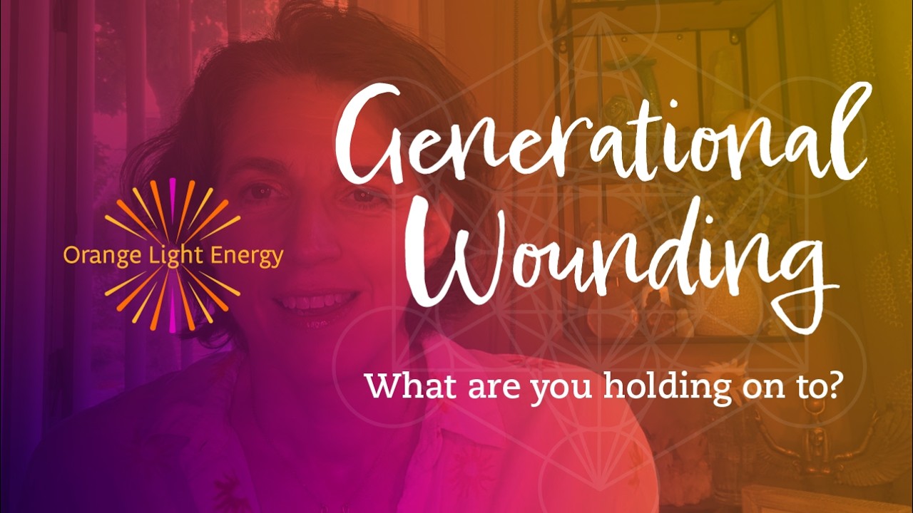 Generational Wounding | What are you holding on to?